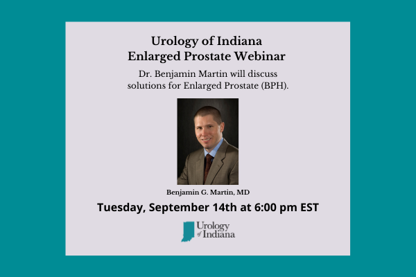 Benjamin Martin MD Enlarged Prostate Webinar September 14, 2021