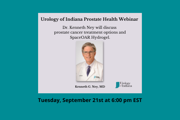 Urology of Indiana Prostate Cancer Webinar September 21st