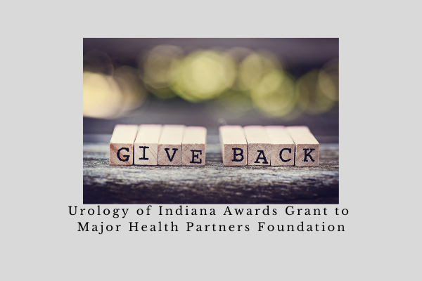 Urology of Indiana Awards Grant to Major Health Partners Foundation