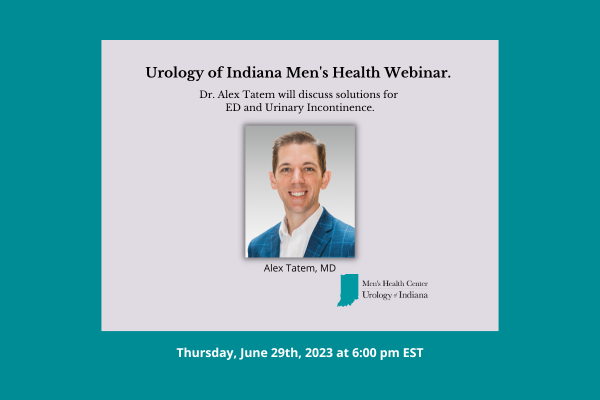 Alex Tatem MD Men's Health Webinar June 29 2023