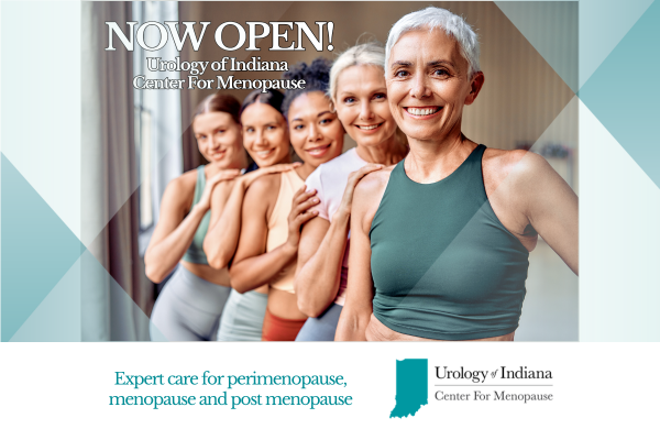 Urology of Indiana’s New Center For Menopause Is Now Open!